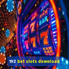 192 bet slots download